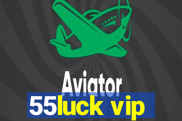 55luck vip